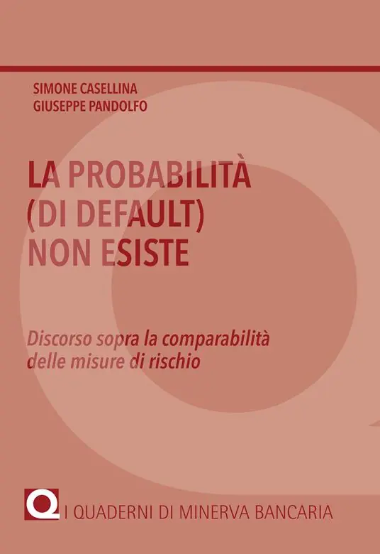 Saldi La probabilità (di default) non esiste. Discorso sopra la comparabilità delle misure di rischio