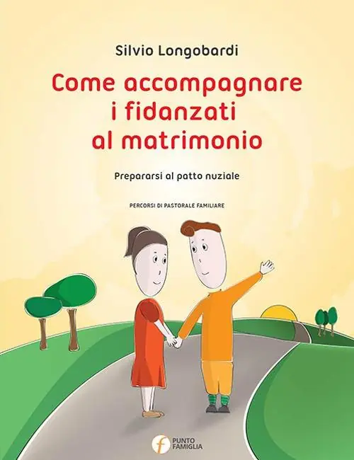 Ordina Subito Come accompagnare i fidanzati al matrimonio. Prepararsi al patto nuziale
