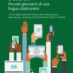Sconto Bella ci! Piccolo glossario di una lingua sbalconata