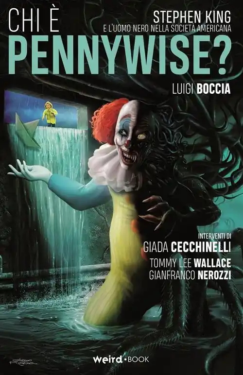 Chi è Pennywise? Stephen King e l‘uomo nero nella società americana Compra Adesso