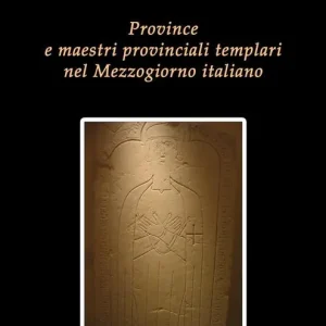Province e maestri provinciali templari nel Mezzogiorno italiano Più Venduto