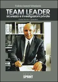 Offerta Team Leader. Sicurezza e investigazioni private. Guida tecnico operativa