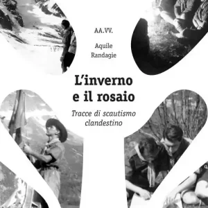 L‘ inverno e il rosaio. Tracce di scautismo clandestino Subito Disponibile