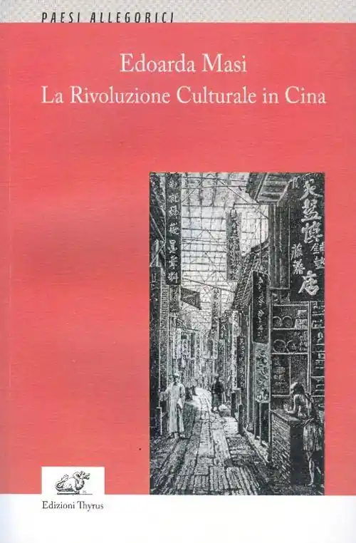 Edoarda Masi. La Rivoluzione Culturale in Cina Compra Online
