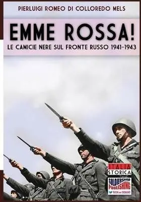 Emme rossa! Le camicie nere sul fronte russo 1941-1943 Soddisfatti O Rimborsati