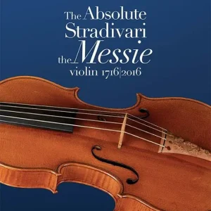 The absolute Stradivari. The Messie violin 1716-2016. Ediz. bilingue Compra Oggi Stesso