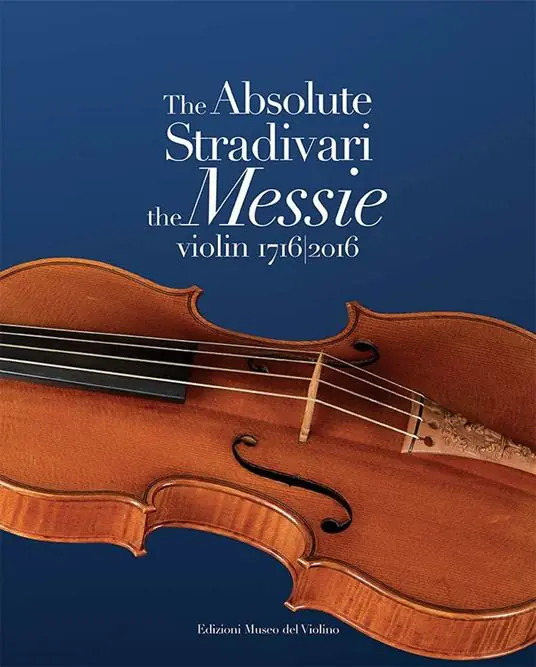 The absolute Stradivari. The Messie violin 1716-2016. Ediz. bilingue Compra Oggi Stesso
