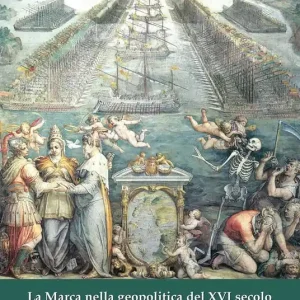 La Marca nella geopolitica del XVI secolo fino alla battaglia di Lepanto Soddisfatti O Rimborsati