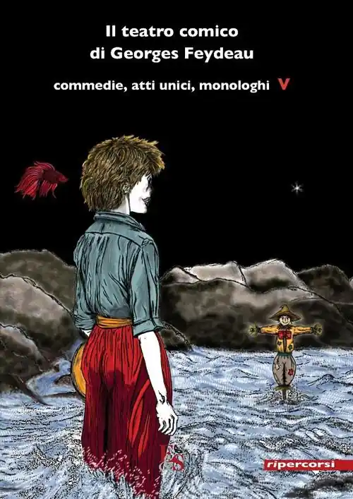 Il teatro comico di Georges Feydeau. Commedie, atti unici, monologhi. Vol. 5 Novità