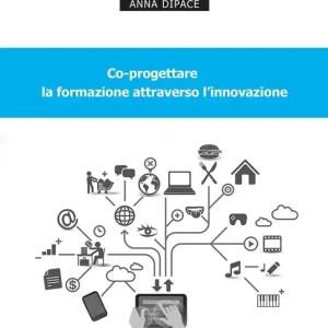 Co-progettare la formazione attraverso l‘innovazione. I progetti Living Lab S.P.L.A.S.H. e ScuolAperta Spedizione Espresso