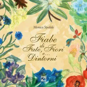 Compra Online Fiabe di fate, fiori e... dintorni