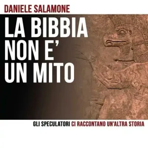 La Bibbia non è un mito. Gli speculatori ci raccontano un‘altra storia Novità