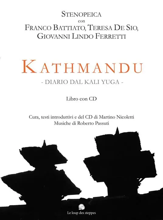 Offerta Kathmandu. Diario dal Kali Yuga. Stenopeica con Franco Battiato, Teresa De Sio, Giovanni Lindo Ferretti. Con CD-Audio