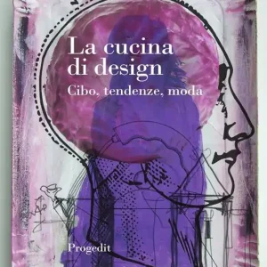 Nuovo Arrivo La cucina di design. Cibo, tendenze, moda