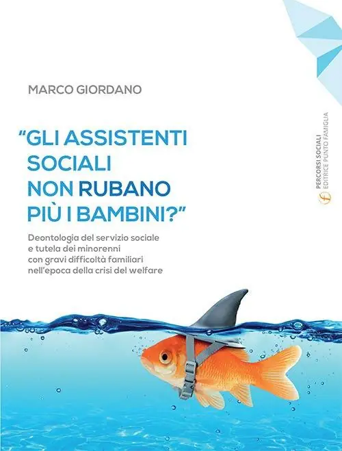 Ultima Occasione «Gli assistenti sociali non rubano più i bambini?». Deontologia del servizio sociale e tutela dei minorenni con gravi difficoltà familiari nell‘epoca della crisi del welfare