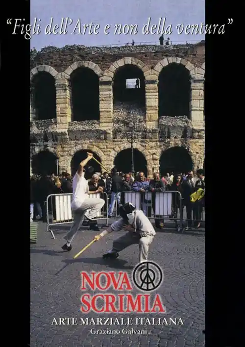 Nova Scrimia. Arte marziale italiana. «Figli dell‘arte non della ventura» Nuova Collezione