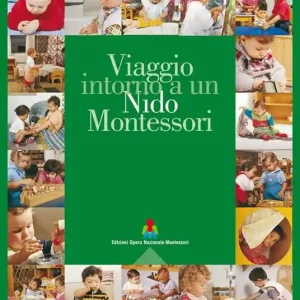 Offerta Speciale Viaggio intorno a un nido Montessori. Ediz. multilingue