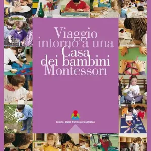Prezzo Di Fabbrica Viaggio intorno a una casa dei bambini Montessori. Ediz. multilingue