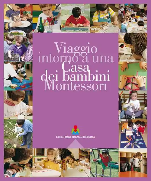 Prezzo Di Fabbrica Viaggio intorno a una casa dei bambini Montessori. Ediz. multilingue