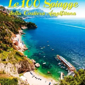 Le 100 spiagge della costiera amalfitana Promozione Esclusiva