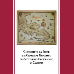 Gioacchino da Fiore e il carattere meridiano del movimento francescano in Calabria Prezzo Di Fabbrica