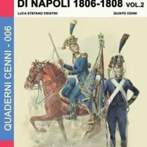 L‘ esercito del regno di Napoli (1806-1808). Vol. 2 Pagamento Sicuro