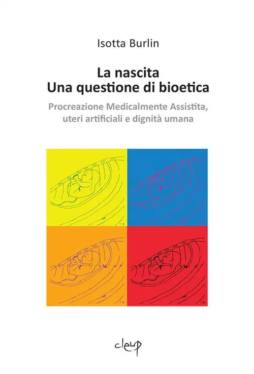 Offerta La nascita. Una questione di bioetica. Procreazione medicalmente assistita, uteri artificiali e dignità umana