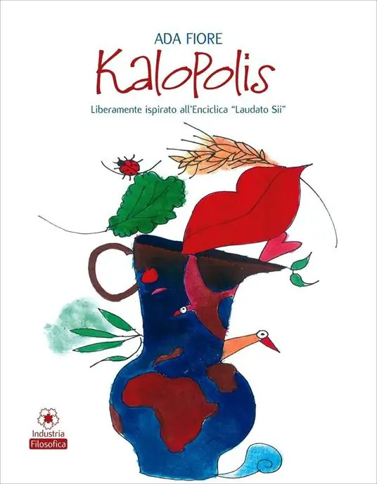 Kalopolis. Liberamente ispirato all‘enciclica «Laudato sii» Direttamente Dal Produttore