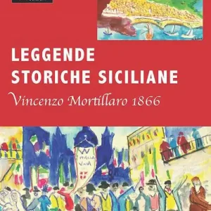 Leggende storiche siciliane (rist. anast. 1866) Must-Have