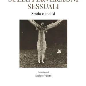 Compra Online Sulle perversioni sessuali. Storia e analisi