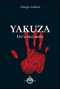 Compra Adesso Yakuza. Un‘altra mafia