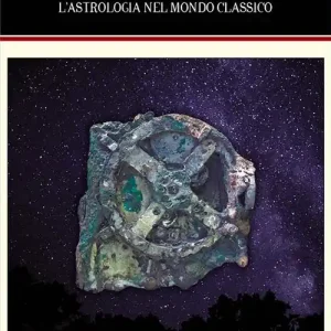 Spedito Oggi Il destino nelle stelle. L‘astrologia nel mondo classico