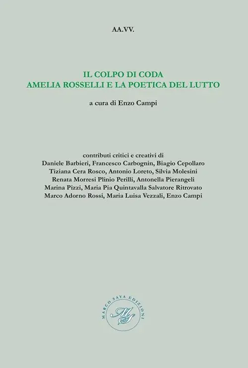 Occasione Il colpo di coda Amelia Rosselli e la poetica del lutto