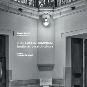 Luigi Caccia Dominioni. Spazio sacro e architettura Popolare