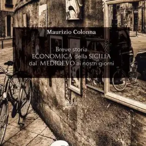 Breve storia economica della Sicilia dal Medioevo ai nostri giorni Compra Oggi Stesso
