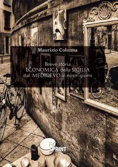Breve storia economica della Sicilia dal Medioevo ai nostri giorni Compra Oggi Stesso