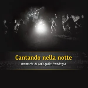 Cantando nella notte. Memorie di un‘aquila randagia Nuova Collezione