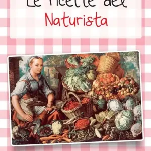 Prezzo Ridotto Le ricette del naturista