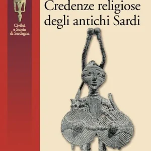 Super Prezzo Credenze religiose degli antichi sardi