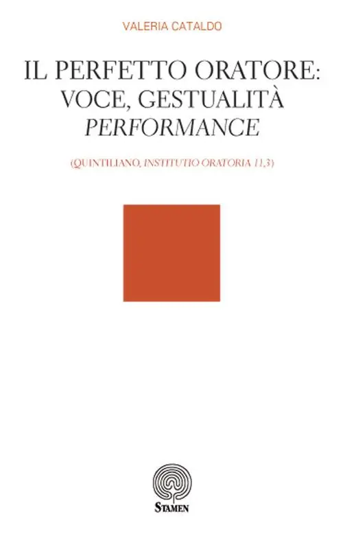 Di Tendenza Il perfetto oratore voce, gestualità, performance (Quintiliano, "Institutio Oratoria 11,3")