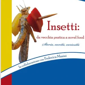 Insetti. Da vecchia pratica a novel food Vendita Finale