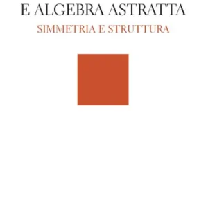 Esclusivo Teoria dei gruppi e algebra astratta