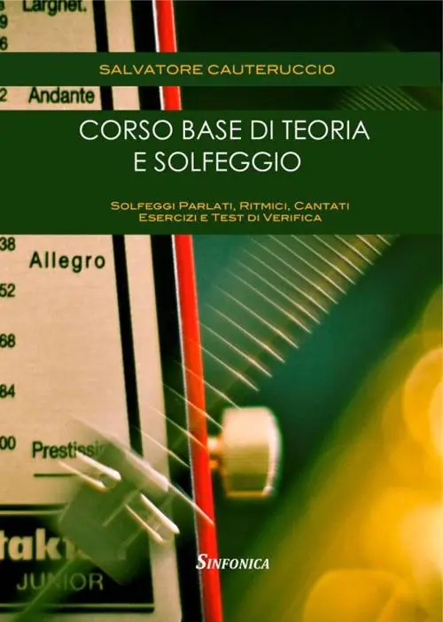 Professionale Corso base di teoria e solfeggio. Solfeggi parlati, ritmici, cantati. Esercizi e test di verifica