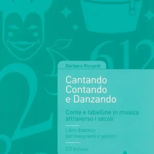 Cantando contando e danzando. Conte e tabelline in musica attraverso i secoli. Con CD-ROM Acquista Ora