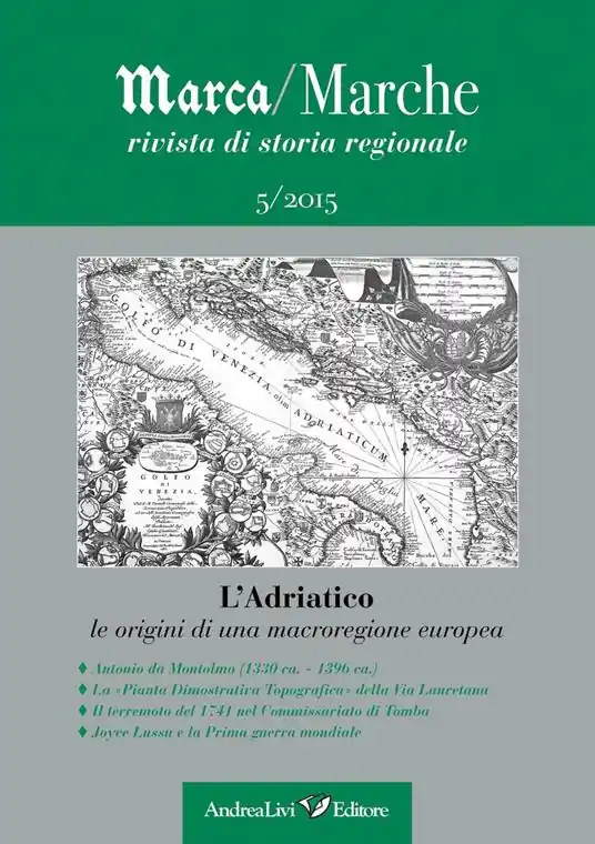 Marca/Marche. Rivista di storia regionale (2015). Vol. 5 Adriatico. Le origini di una macroregione europea, L‘. Offerta Del Giorno