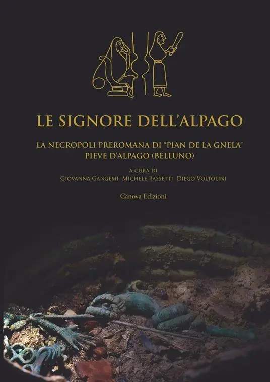 Le signore dell‘Alpago. La necropoli preromana di Pian de la Gnela a Pieve d‘Alpago (Belluno) Spedizione Espresso