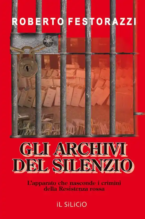 Popolare Gli archivi del silenzio. L‘apparato che nasconde i crimini della Resistenza rossa