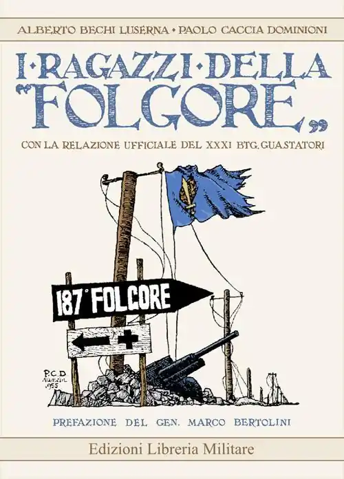 Di Tendenza I ragazzi della «Folgore» con la relazione ufficiale del XXXI Btg. Guastatori