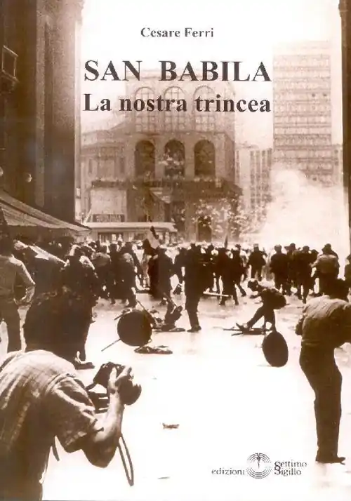 San Babila. La nostra trincea Compra Oggi Stesso
