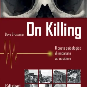 Prezzo Di Fabbrica On killing. Il costo psicologico di imparare ad uccidere